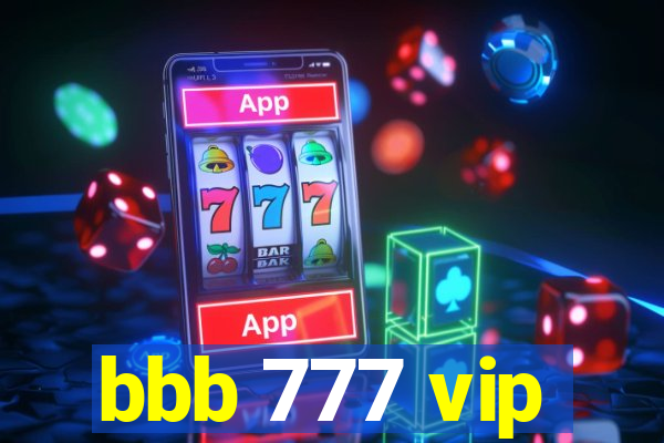 bbb 777 vip